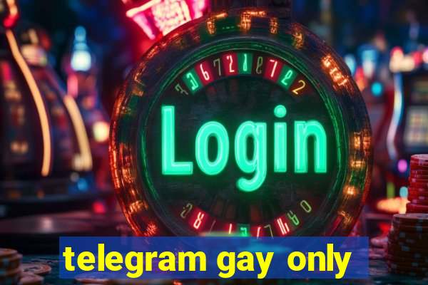 telegram gay only